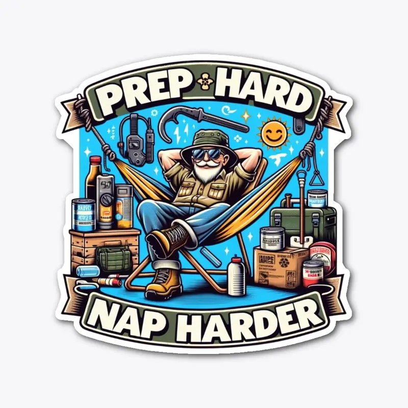 Prep Hard, Nap Harder Sticker